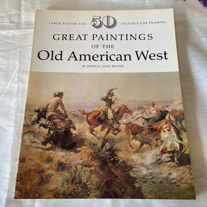 50 Great Paintings of the Old American West