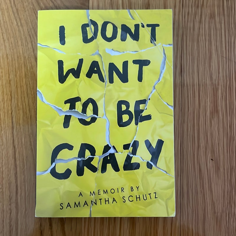 I Don't Want To Be Crazy