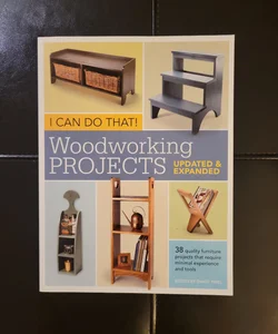 I Can Do That! Woodworking Projects