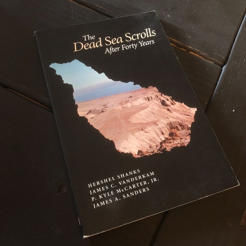 The Dead Sea Scrolls after Forty Years