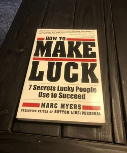 How to Make Luck
