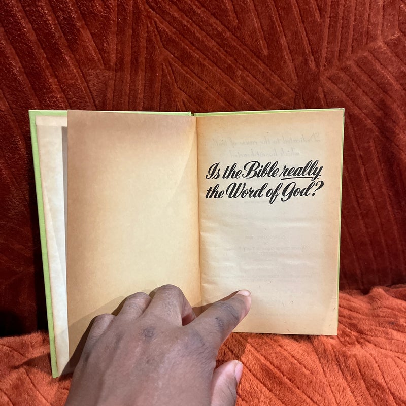 Is the Bible really the word of god ? (copyright 1969 )