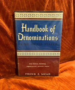 Handbook of Denominations in the United States ( copyright 1951 )