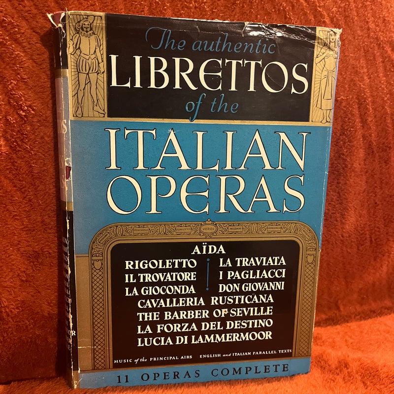 The authentic Librettos of the Italian operas 