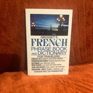 Grosset's French Phrase Book and Dictionary for Travelers