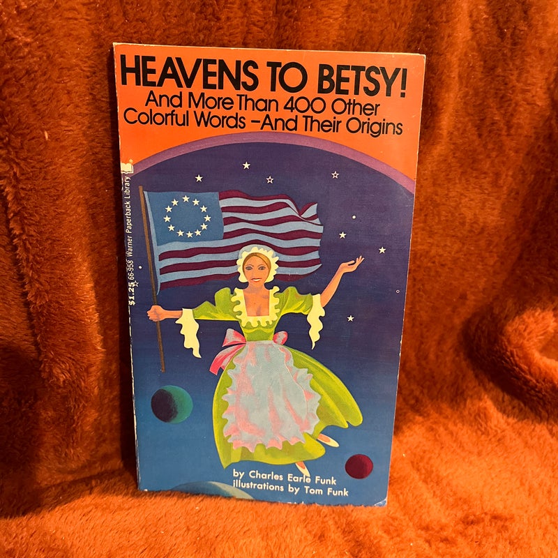  Heavens to Betsy ! 