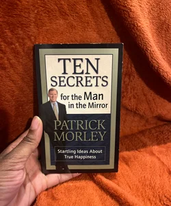 Ten Secrets for the Man in the Mirror - MM for MIM