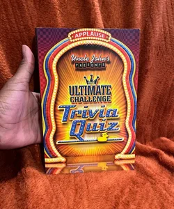 Uncle John's Presents the Ultimate Challenge Trivia Quiz