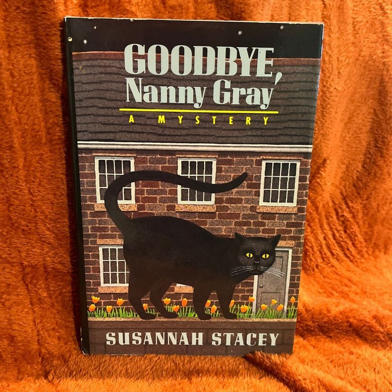 Goodbye , Nanny Gray 