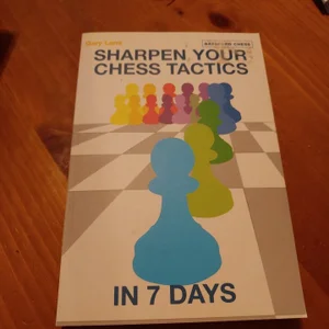 Sharpen Your Chess Tactics in 7 Days