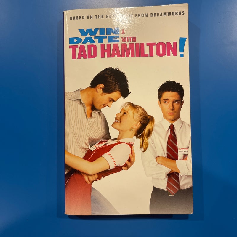 Win a Date with Tad Hamilton 