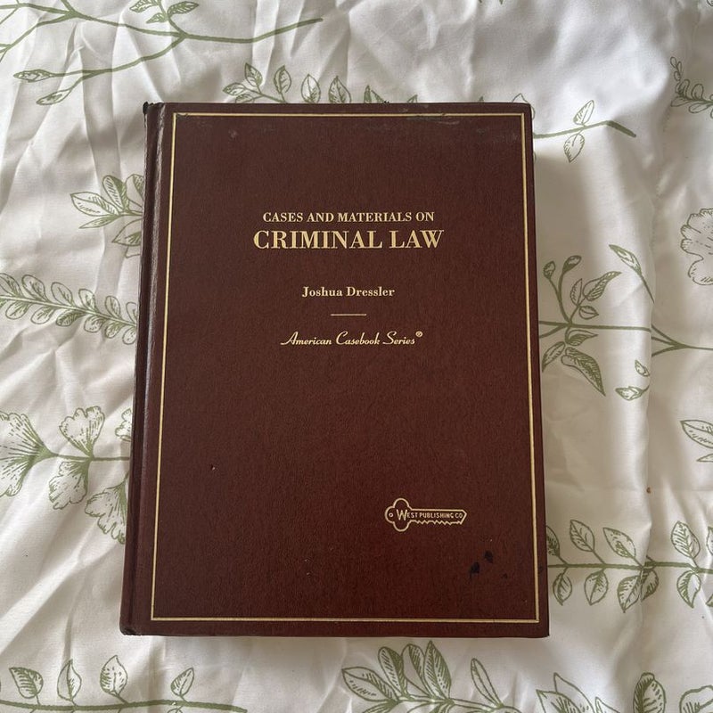 Criminal Law, Cases and Materials On
