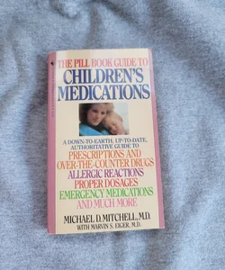 The Pill Book Guide to Children's Medications
