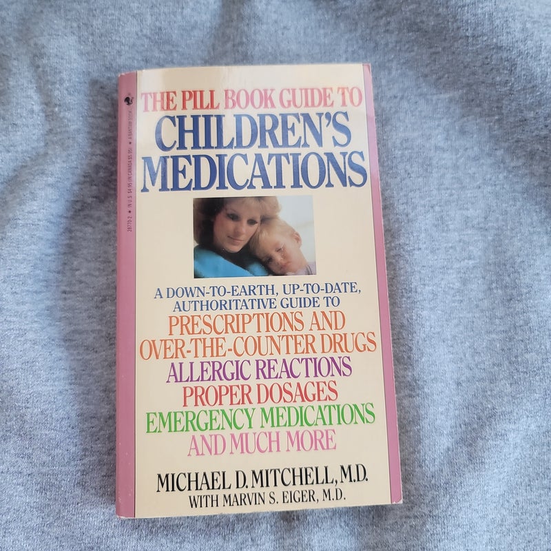 The Pill Book Guide to Children's Medications