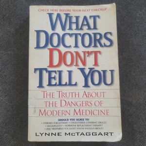 What Doctors Don't Tell You