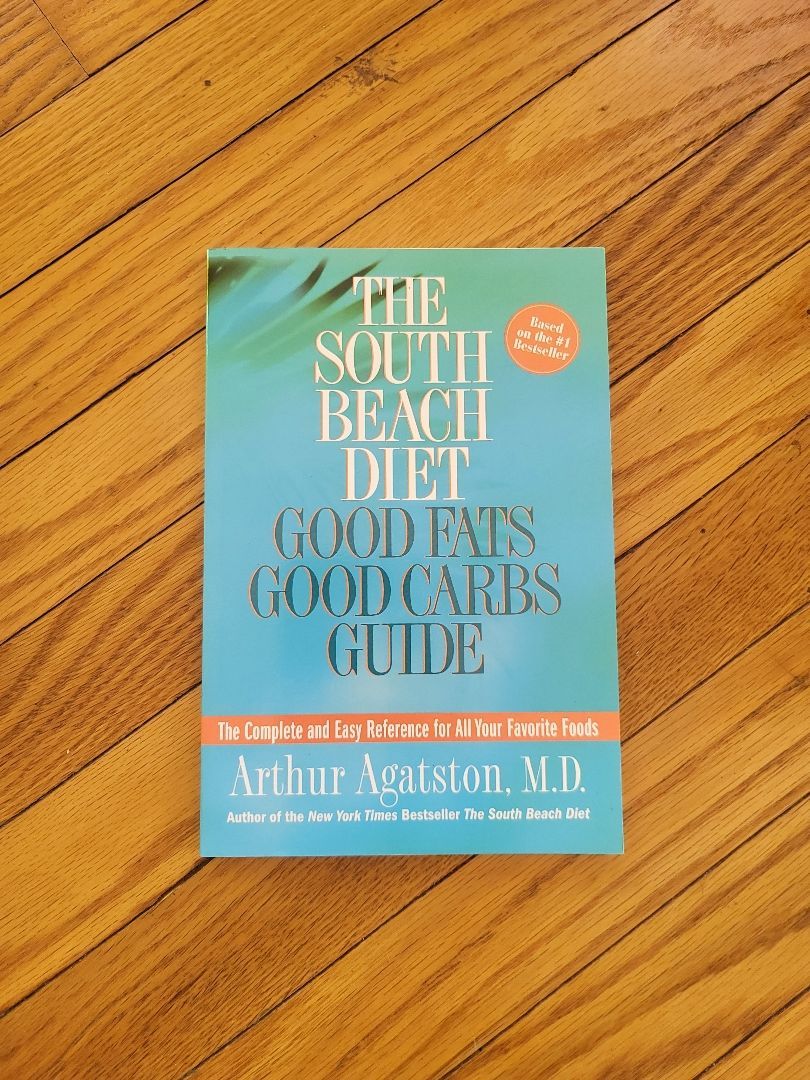 The South Beach Diet Good Fats Good Carbs Guide