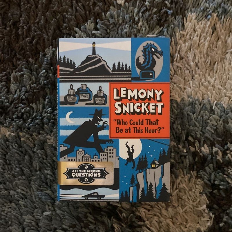 Lemony Snicket Who Could That Be at This Hour