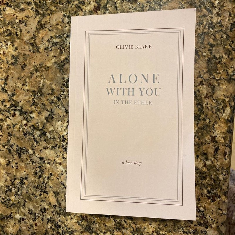 FIRST EDITION Alone with you in the Ether