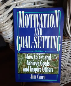 Motivation and Goal Setting