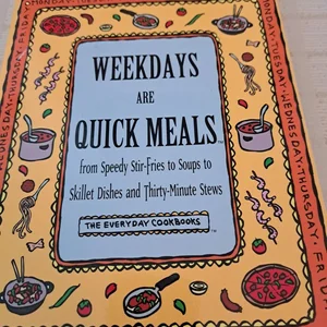 Weekdays Are Quick Meals