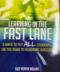 Learning in the Fast Lane