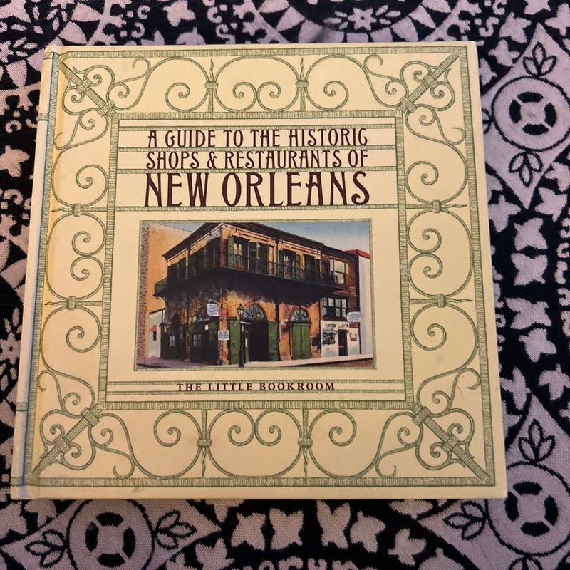 A Guide to the Historic Shops and Restaurants of New Orleans