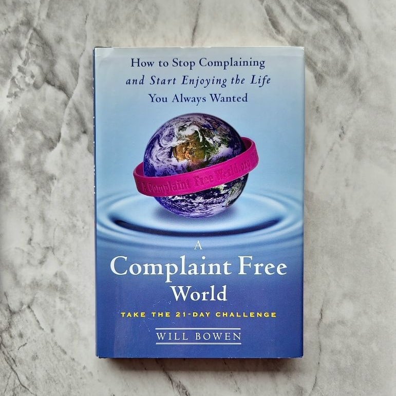 A Complaint Free World