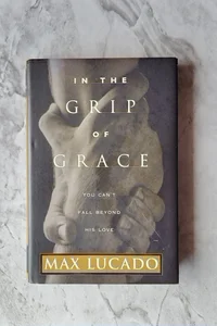 In the Grip of Grace