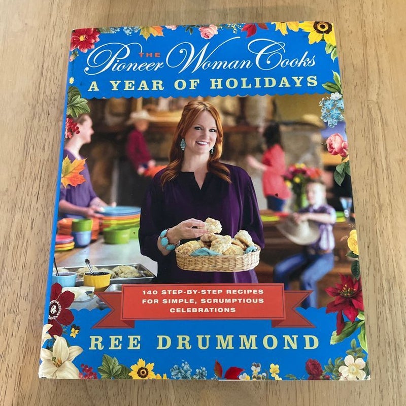 The Pioneer Woman Cooks--A Year of Holidays