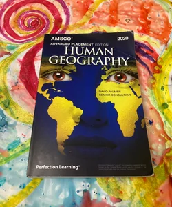 Advanced Placement Human Geography, 2020 Edition