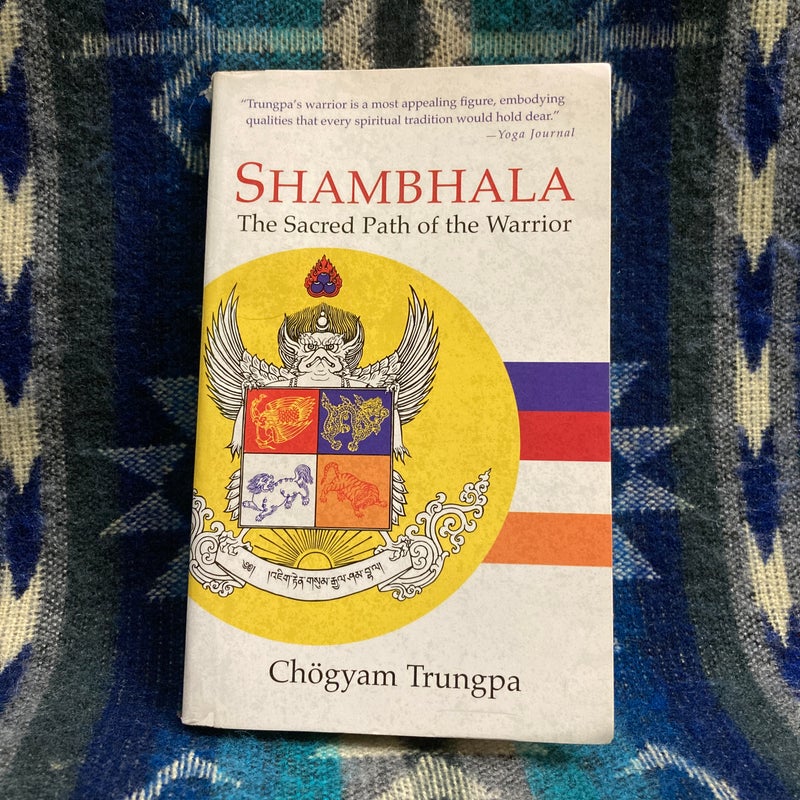 Shambhala: the Sacred Path of the Warrior