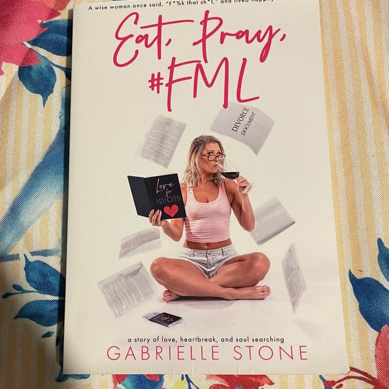 Eat, Pray, #FML