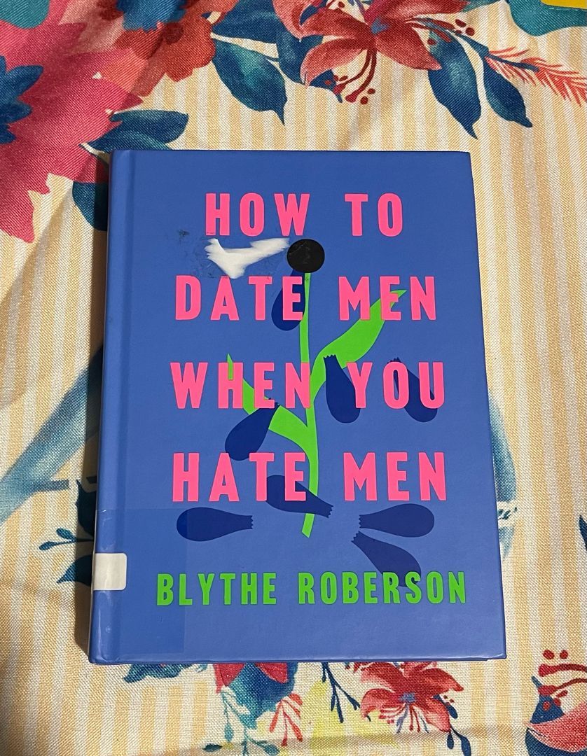 How to Date Men When You Hate Men