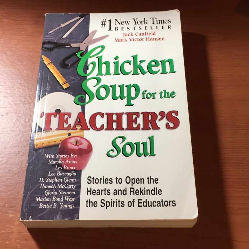 Chicken soup for the teacher's soul