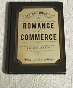 Mr. Selfridge's Romance of Commerce