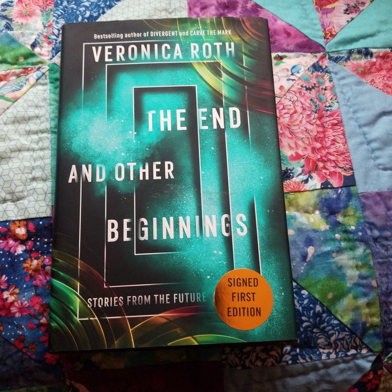 SIGNED 1ST ED. The End and Other Beginnings