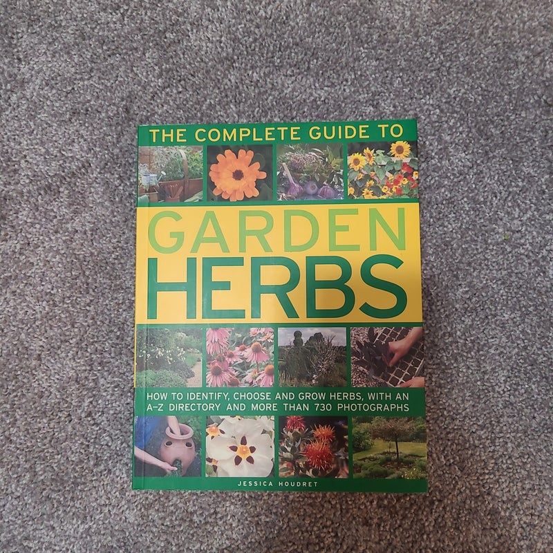 The Complete Guide to Garden Herbs