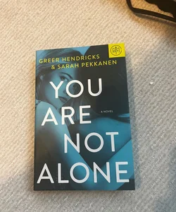 You Are Not Alone