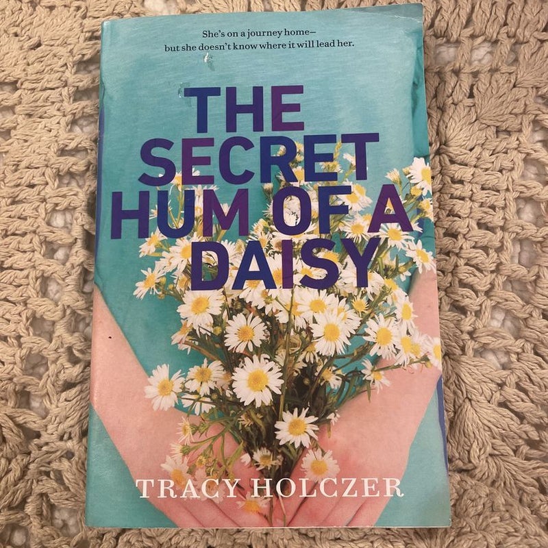 The Secret Hum of A Daisy