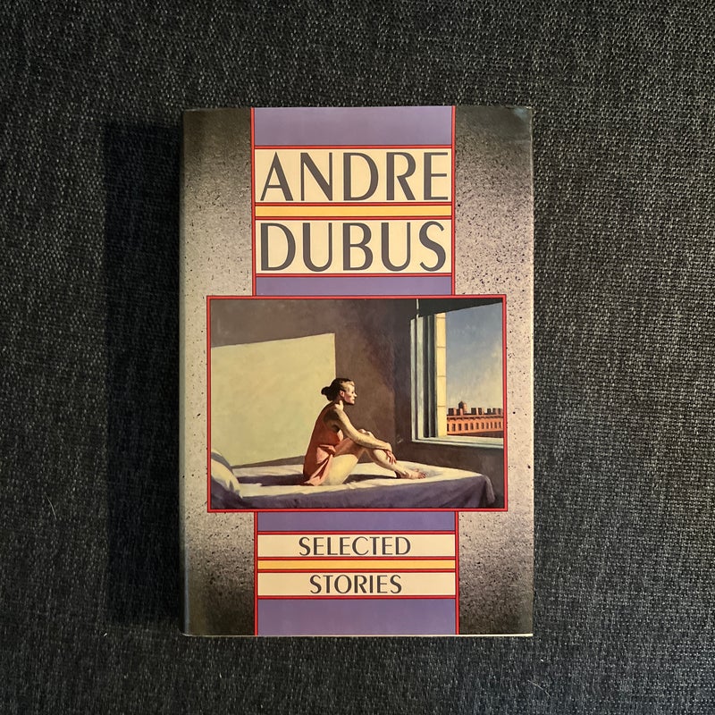 Selected Stories of Andre Dubus