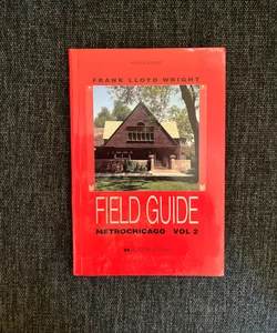 Frank Lloyd Wright Field Guide