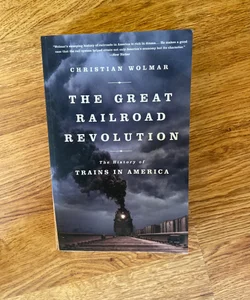 The Great Railroad Revolution