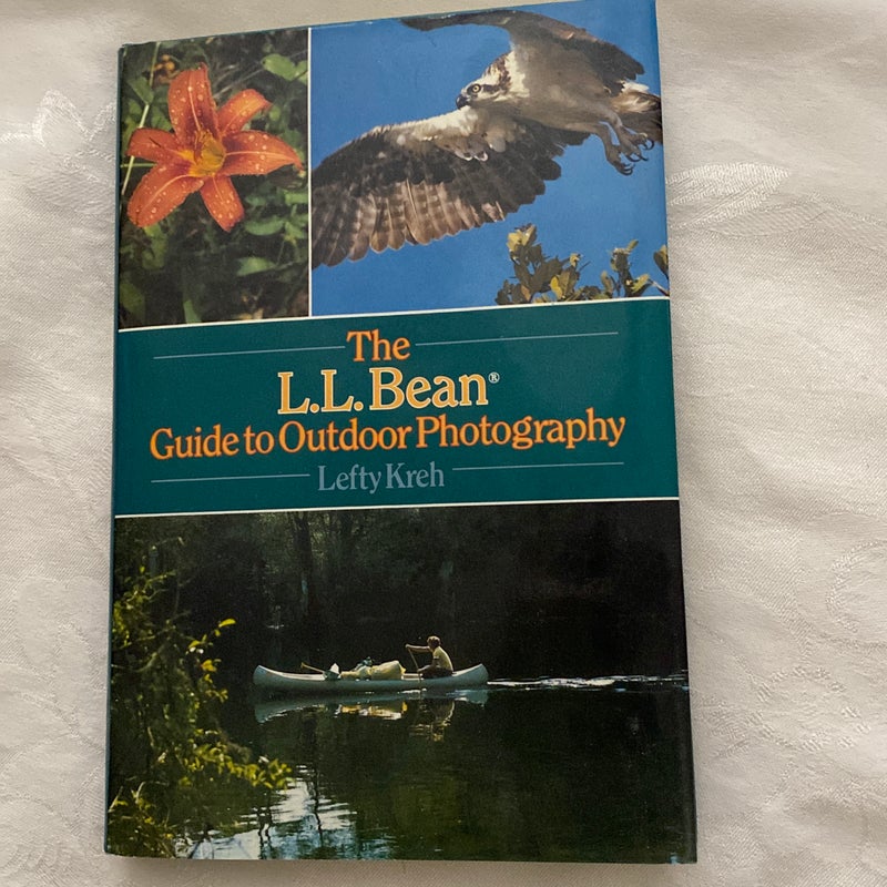 The L. L. Bean Guide to Outdoor Photography