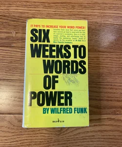 Six Weeks To Words of Power