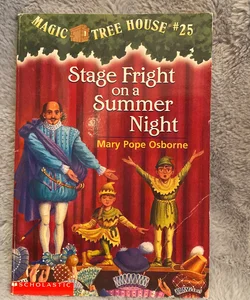 Magic Tree House #25 Stage Fright on a Summer Night 