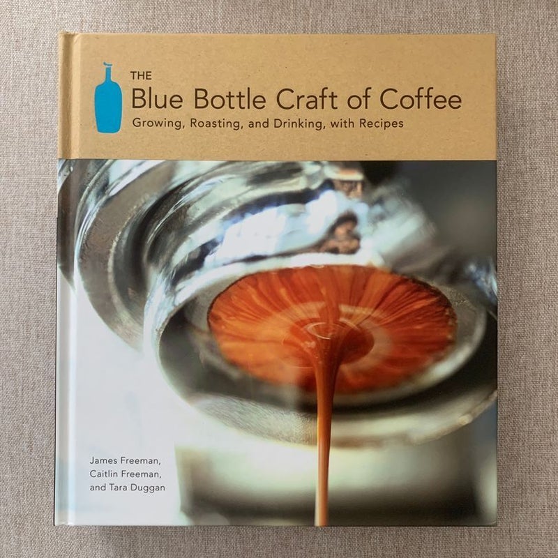 The Blue Bottle Craft of Coffee