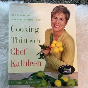 Cooking Thin with Chef Kathleen