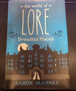 The World of Lore: Dreadful Places