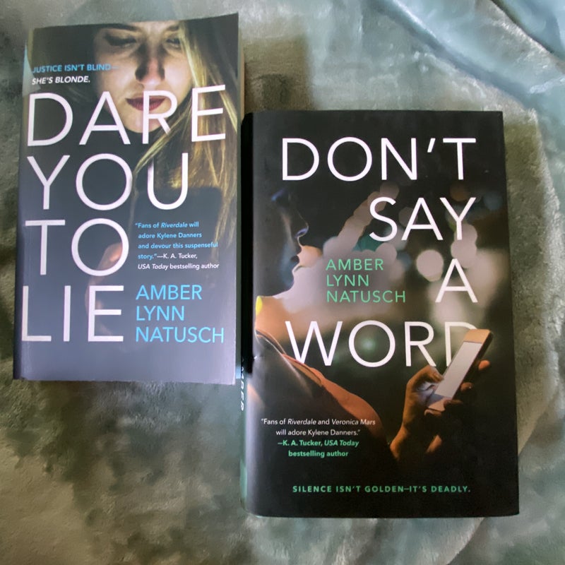 Dare You to Lie (Paperback) & Don’t Say A Word (Hardcover)