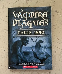 Vampire Plagues Paris, 1850 (Book 2)